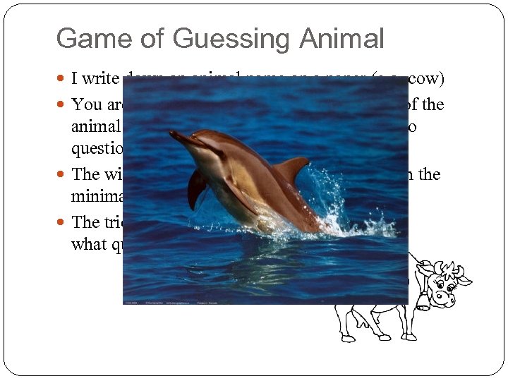 Game of Guessing Animal I write down an animal name on a paper (e.