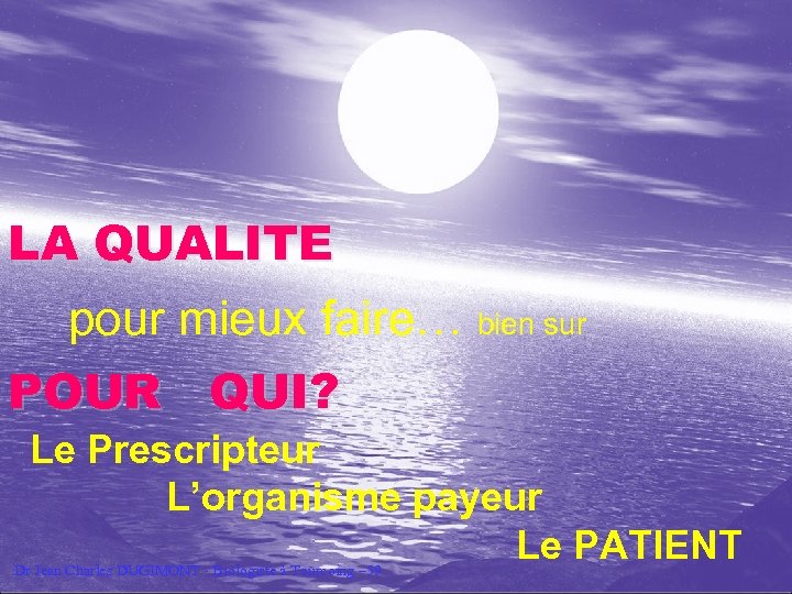 Session Qualité S 4 CORATA Toulouse 1921 oct 2005 LA QUALITE pour mieux faire…
