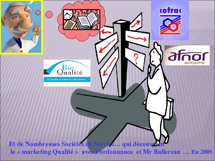 La qualité au cœur du Laboratoire Et de Nombreuses Sociétés de Service… qui découvrent