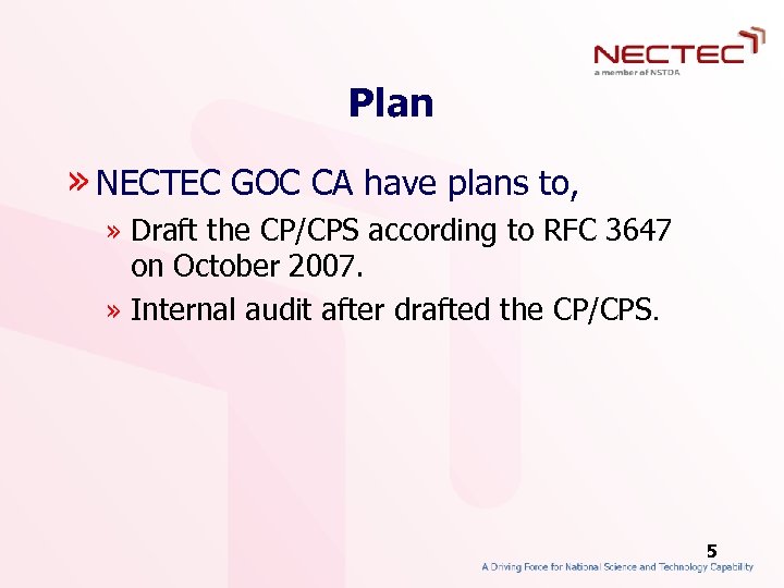 Plan » NECTEC GOC CA have plans to, » Draft the CP/CPS according to