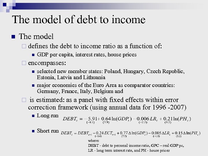 The model of debt to income n The model ¨ defines the debt to
