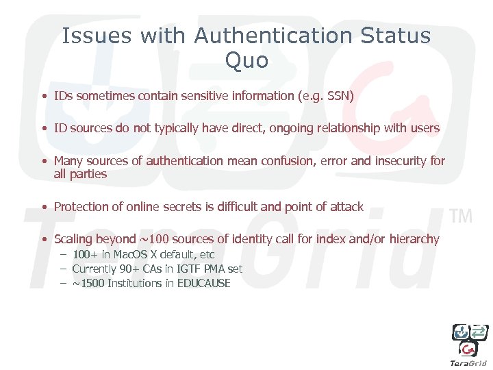 Issues with Authentication Status Quo • IDs sometimes contain sensitive information (e. g. SSN)