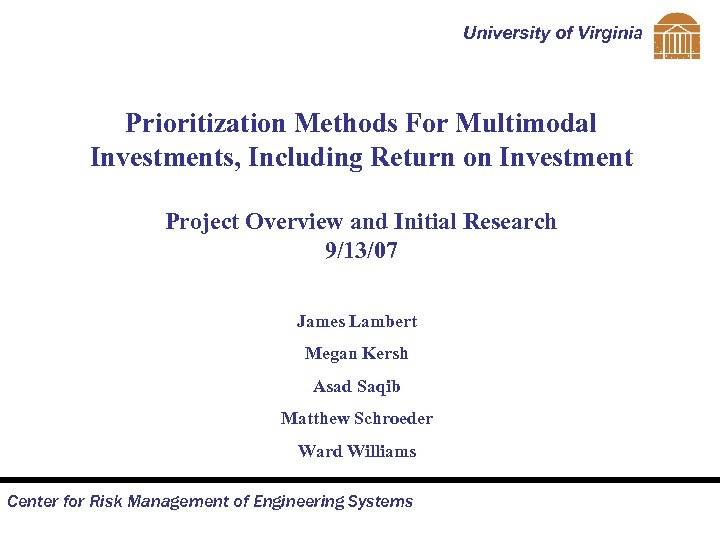 University of Virginia Prioritization Methods For Multimodal Investments, Including Return on Investment Project Overview
