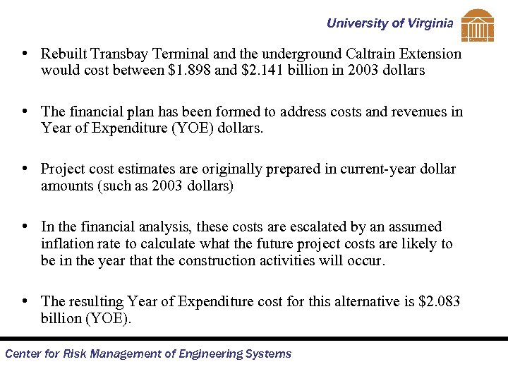 University of Virginia • Rebuilt Transbay Terminal and the underground Caltrain Extension would cost