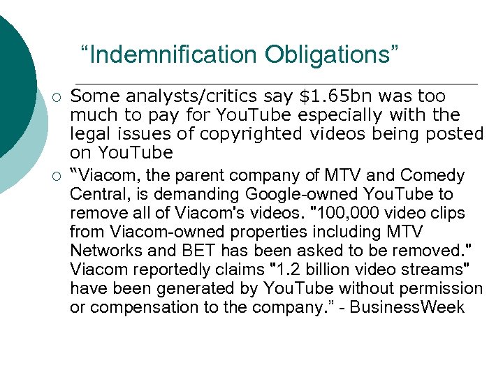 “Indemnification Obligations” ¡ ¡ Some analysts/critics say $1. 65 bn was too much to