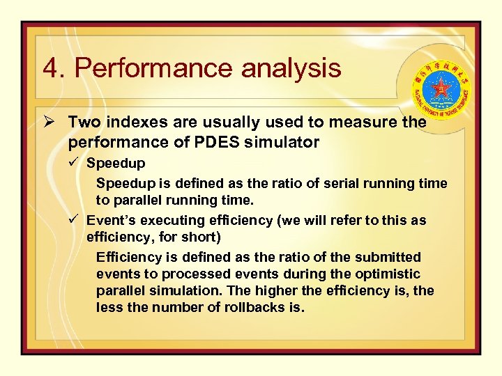 4. Performance analysis Ø Two indexes are usually used to measure the performance of