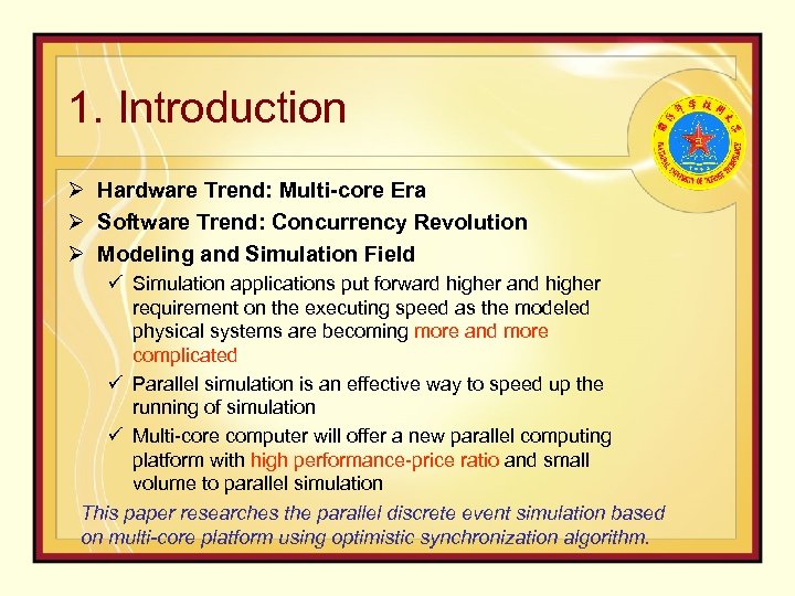 1. Introduction Ø Hardware Trend: Multi-core Era Ø Software Trend: Concurrency Revolution Ø Modeling