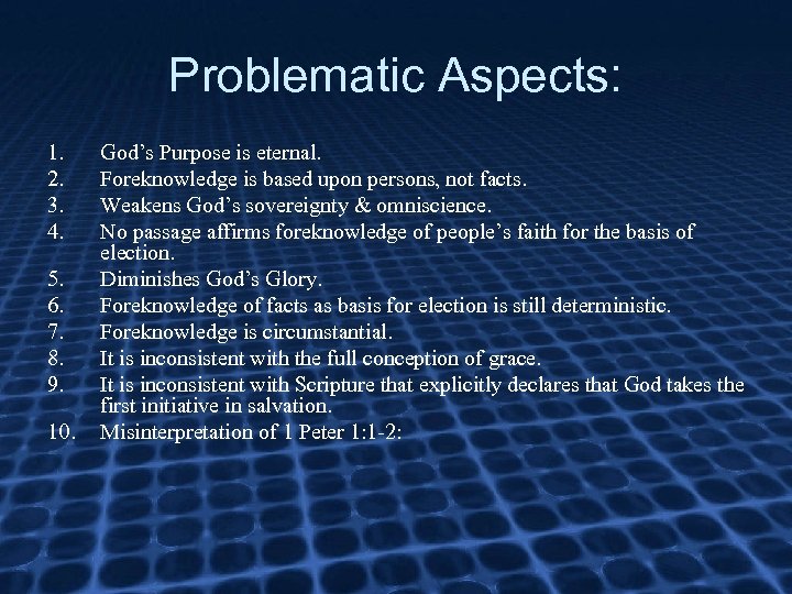 Problematic Aspects: 1. 2. 3. 4. 5. 6. 7. 8. 9. 10. God’s Purpose