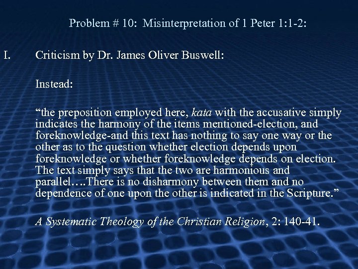 Problem # 10: Misinterpretation of 1 Peter 1: 1 -2: I. Criticism by Dr.