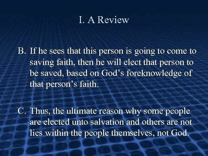 I. A Review B. If he sees that this person is going to come