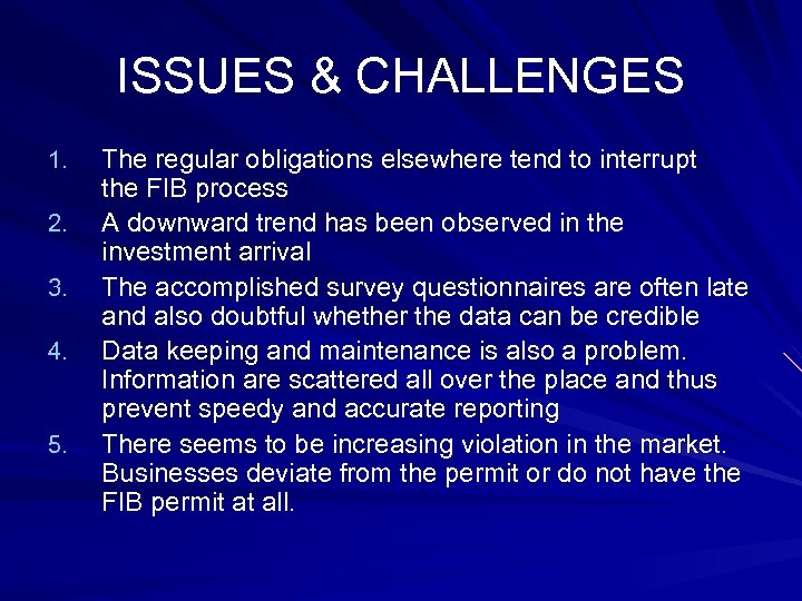 ISSUES & CHALLENGES 1. 2. 3. 4. 5. The regular obligations elsewhere tend to