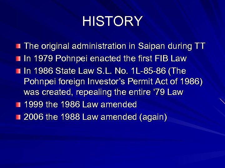 HISTORY The original administration in Saipan during TT In 1979 Pohnpei enacted the first