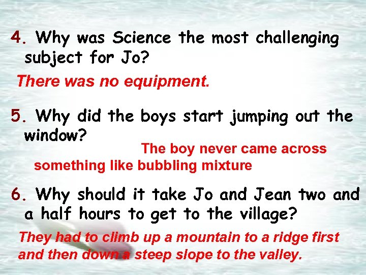 4. Why was Science the most challenging subject for Jo? There was no equipment.