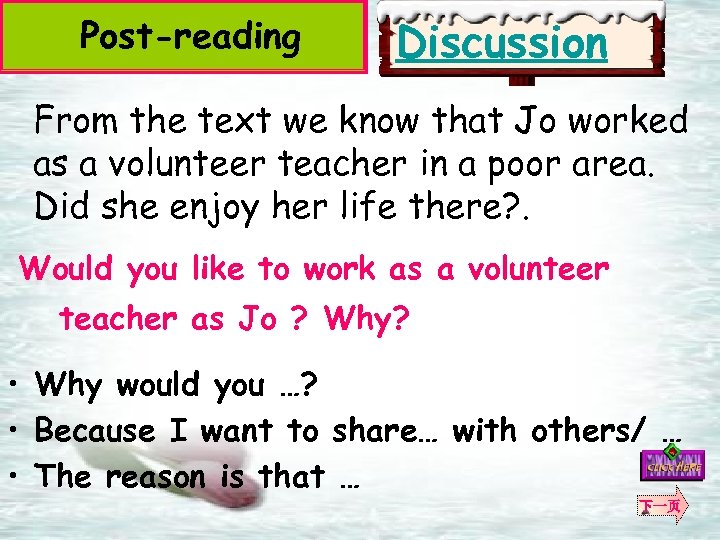 Post-reading Discussion From the text we know that Jo worked as a volunteer teacher