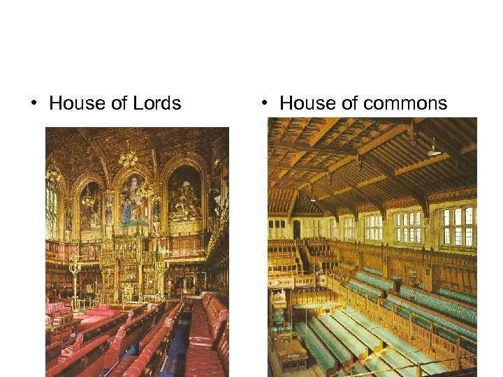  • House of Lords • House of commons 