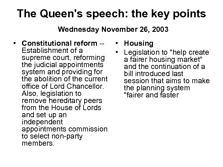 The Queen's speech: the key points Wednesday November 26, 2003 • Constitutional reform Establishment