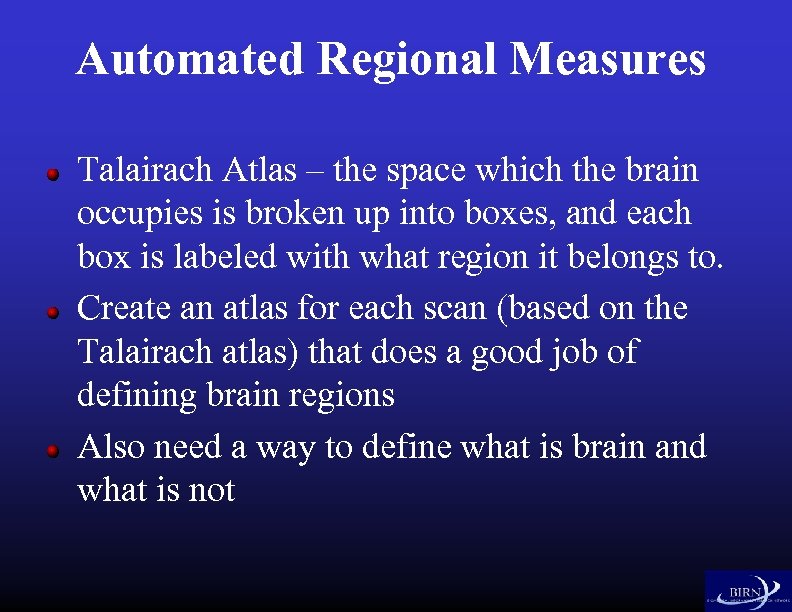 Automated Regional Measures Talairach Atlas – the space which the brain occupies is broken