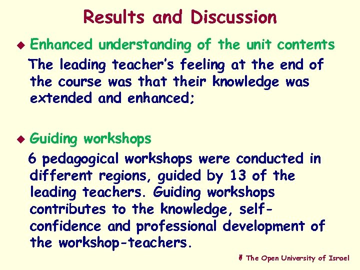 Results and Discussion u u Enhanced understanding of the unit contents The leading teacher’s