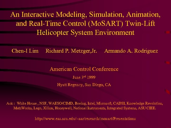 An Interactive Modeling, Simulation, Animation, and Real-Time Control (Mo. SART) Twin-Lift Helicopter System Environment