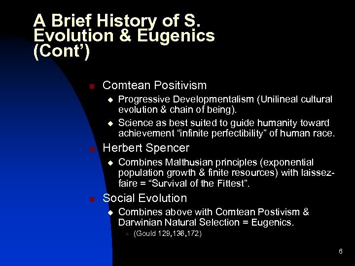 A Brief History of S. Evolution & Eugenics (Cont’) n Comtean Positivism u u