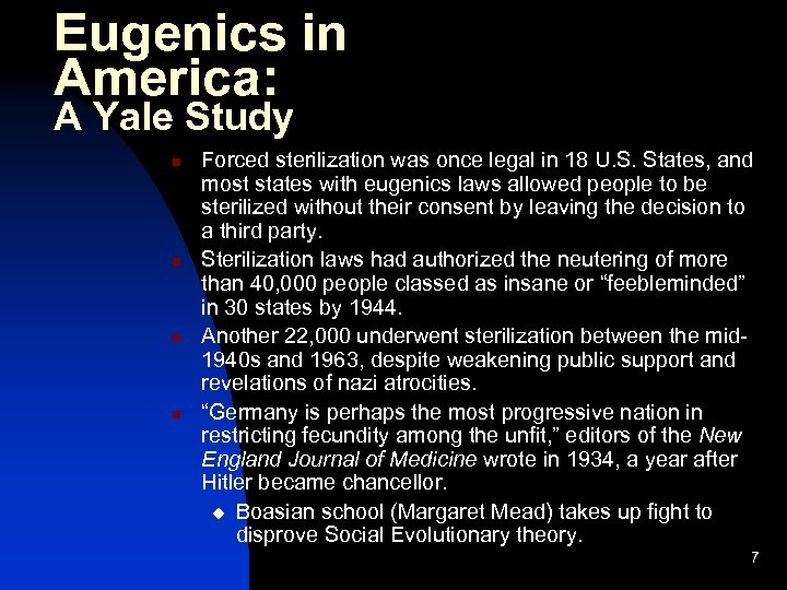 Eugenics in America: A Yale Study n n Forced sterilization was once legal in