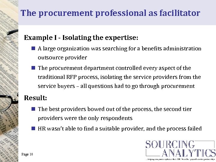 The procurement professional as facilitator Example I - Isolating the expertise: n A large