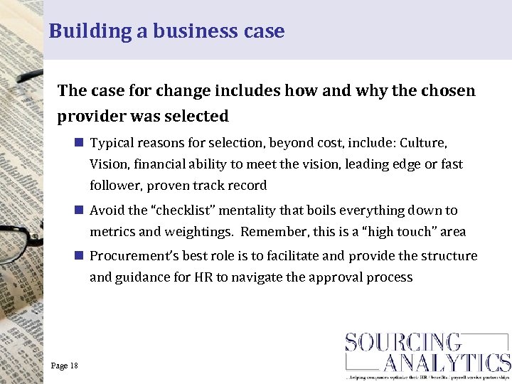 Building a business case The case for change includes how and why the chosen