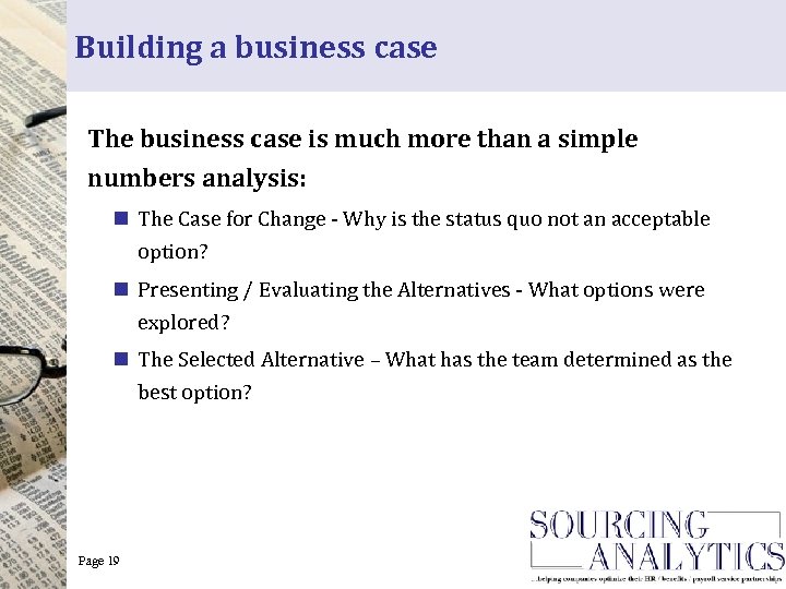 Building a business case The business case is much more than a simple numbers