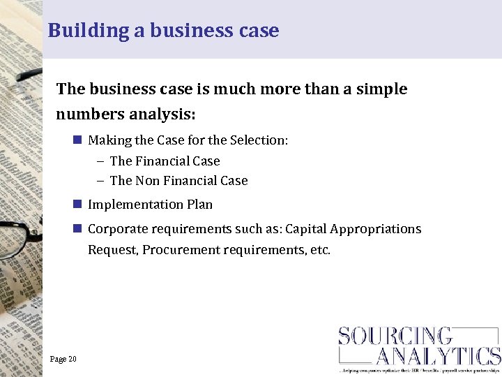 Building a business case The business case is much more than a simple numbers