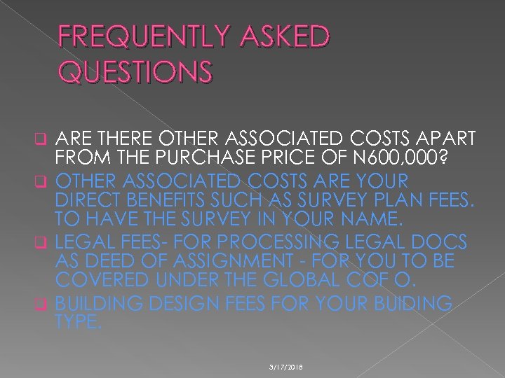 FREQUENTLY ASKED QUESTIONS ARE THERE OTHER ASSOCIATED COSTS APART FROM THE PURCHASE PRICE OF