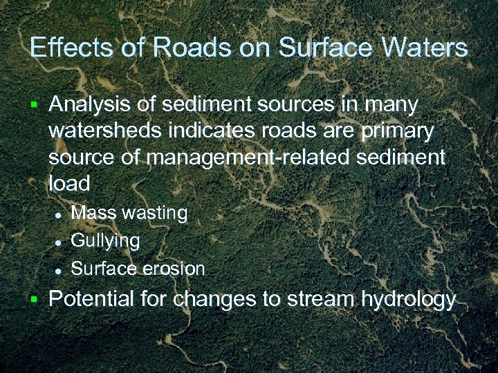 Effects of Roads on Surface Waters § Analysis of sediment sources in many watersheds