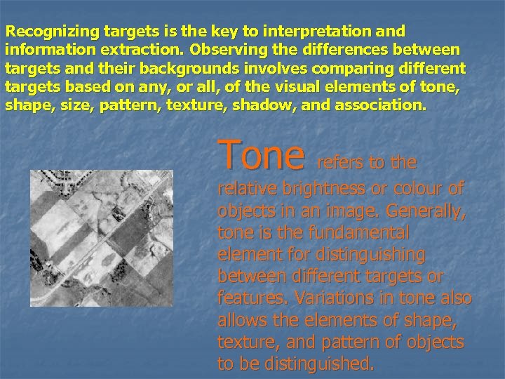 Recognizing targets is the key to interpretation and information extraction. Observing the differences between