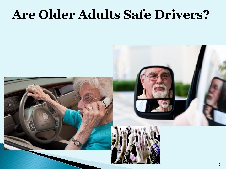 Are Older Adults Safe Drivers? 3 