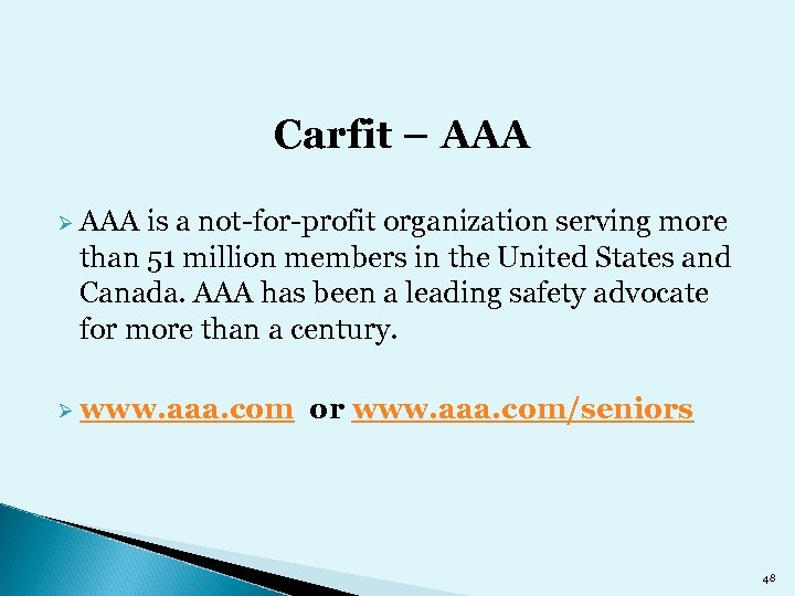Carfit – AAA Ø AAA is a not-for-profit organization serving more than 51 million