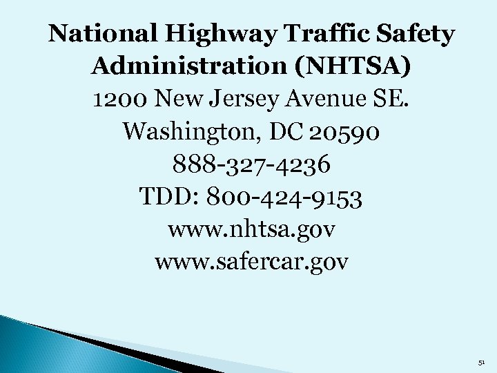 National Highway Traffic Safety Administration (NHTSA) 1200 New Jersey Avenue SE. Washington, DC 20590