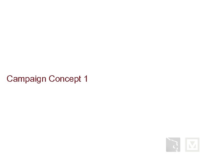 Campaign Concept 1 