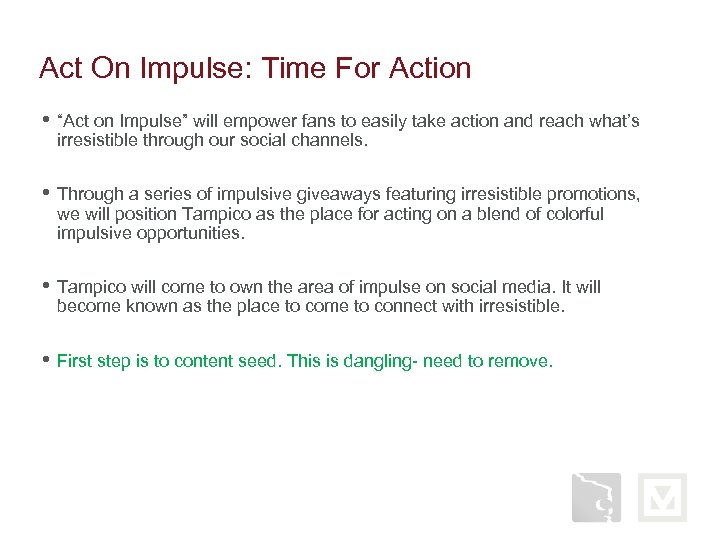 Act On Impulse: Time For Action • “Act on Impulse” will empower fans to
