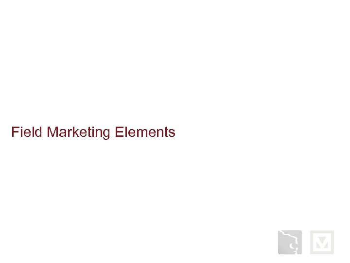 Field Marketing Elements 