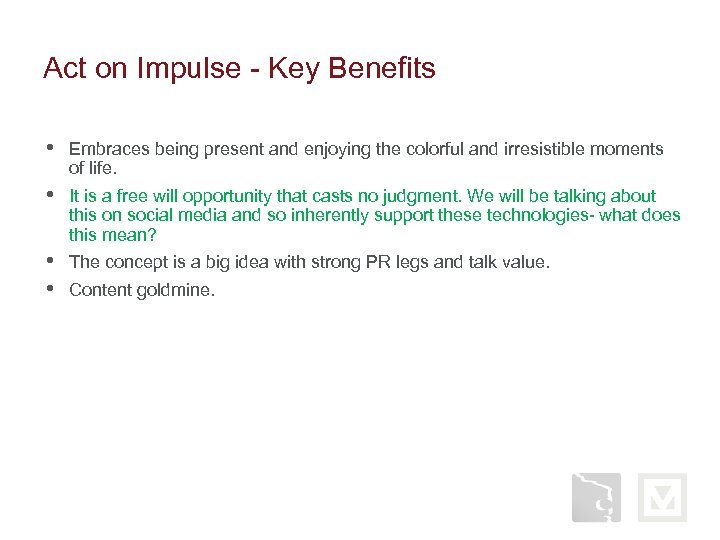 Act on Impulse - Key Benefits • Embraces being present and enjoying the colorful