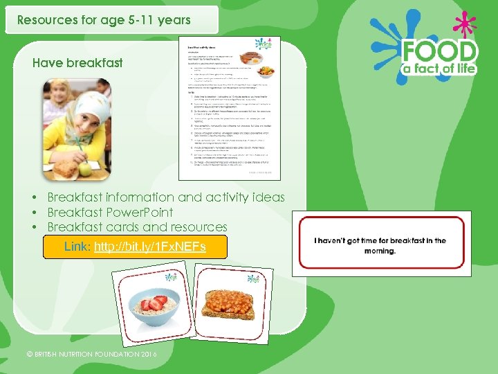 Resources for age 5 -11 years Have breakfast • Breakfast information and activity ideas