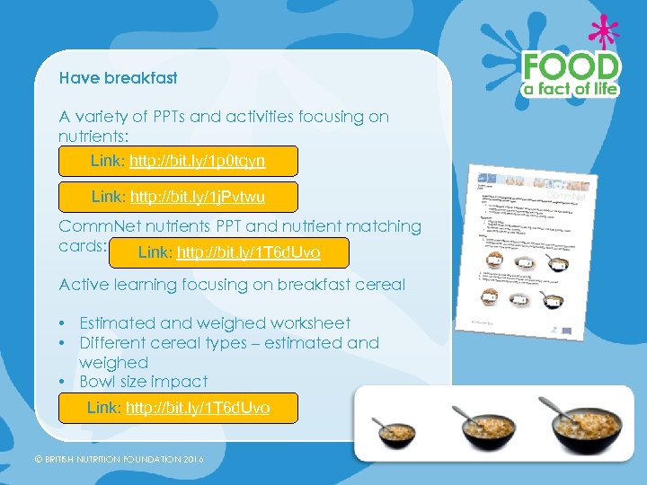 Have breakfast A variety of PPTs and activities focusing on nutrients: Link: http: //bit.