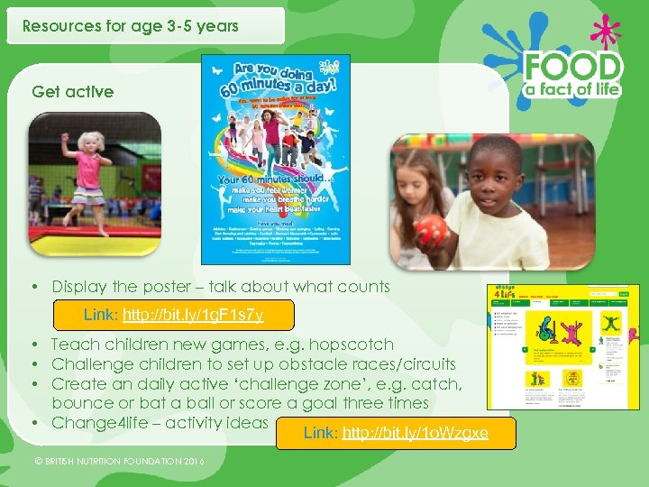 Resources for age 3 -5 years Get active • Display the poster – talk