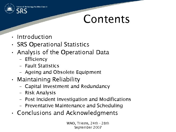 Contents • Introduction • SRS Operational Statistics • Analysis of the Operational Data –