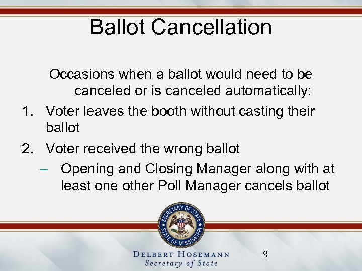 Ballot Cancellation Occasions when a ballot would need to be canceled or is canceled