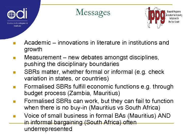 Messages n n n Academic – innovations in literature in institutions and growth Measurement