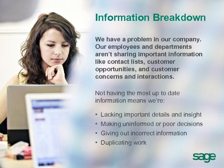 Information Breakdown We have a problem in our company. Our employees and departments aren’t
