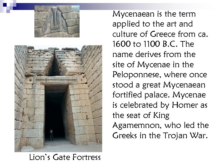 Mycenaean is the term applied to the art and culture of Greece from ca.