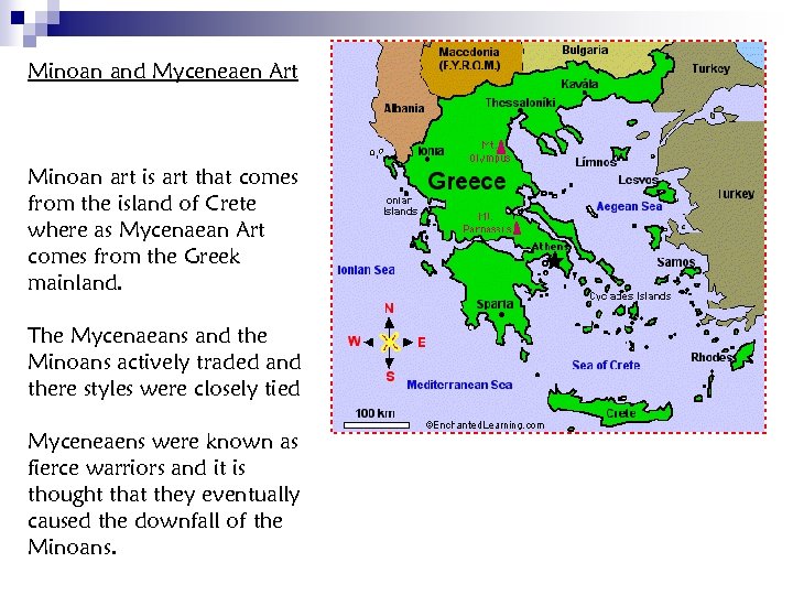 Minoan and Myceneaen Art Minoan art is art that comes from the island of