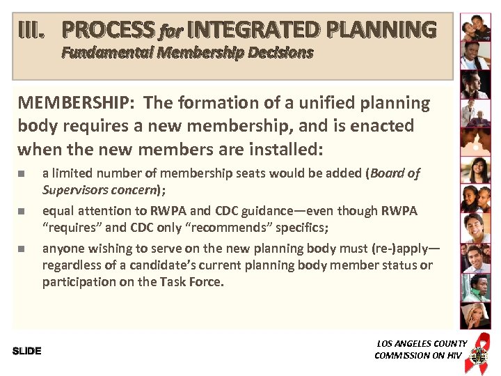 III. PROCESS for INTEGRATED PLANNING Fundamental Membership Decisions MEMBERSHIP: The formation of a unified