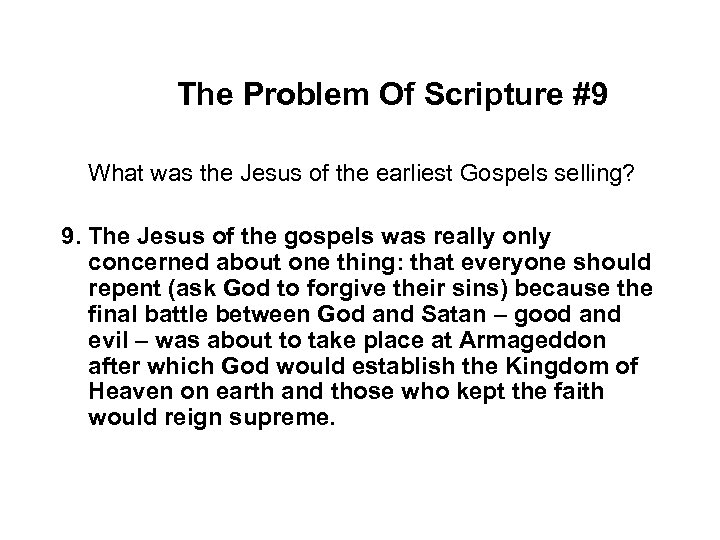 The Problem Of Scripture #9 What was the Jesus of the earliest Gospels selling?